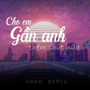 Cho Anh Gần Em Thêm Chút Nữa