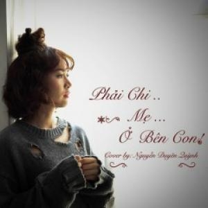 Phải Chi Mẹ ở Bên Con